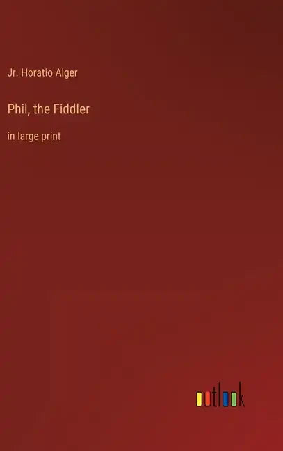 Phil, the Fiddler: in large print - Hardcover