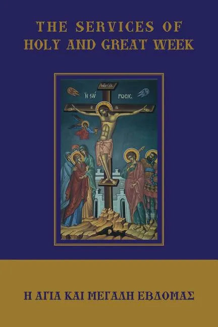 The Services of Holy and Great Week - Paperback