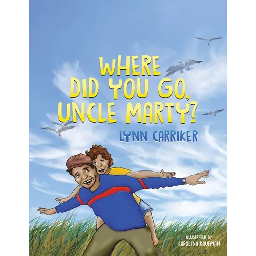 Where Did You Go, Uncle Marty? - Paperback
