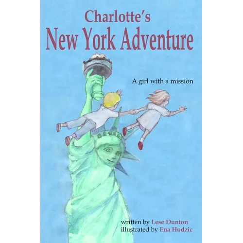 Charlotte's New York Adventure: A girl with a mission - Paperback