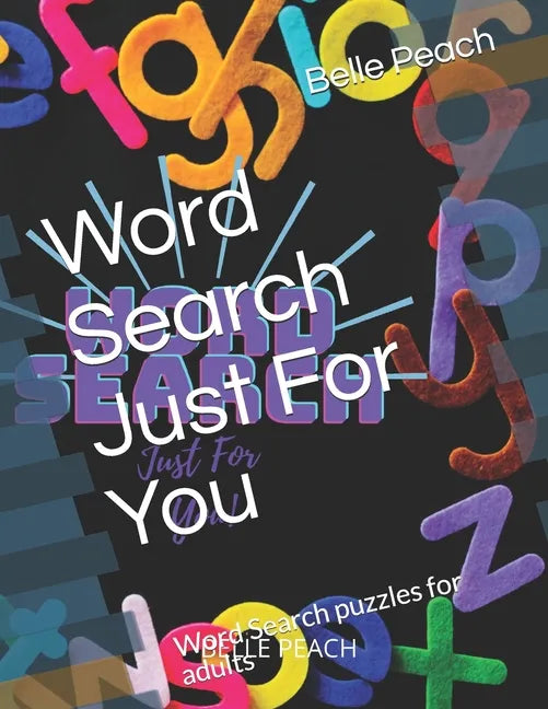 Word Search Just For You: Word Search puzzles for adults - Paperback