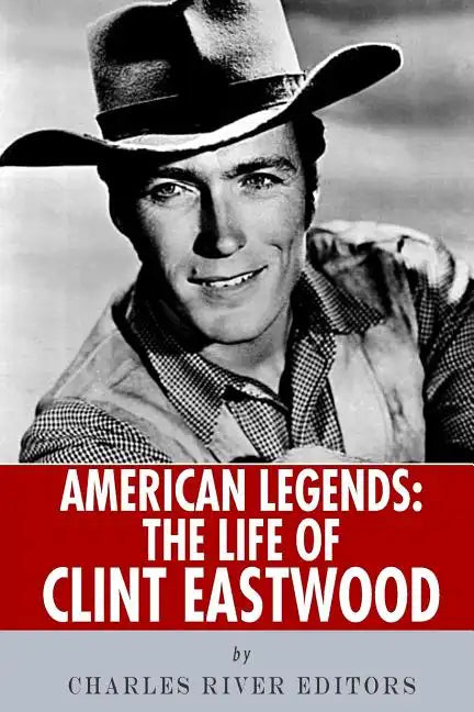 American Legends: The Life of Clint Eastwood - Paperback