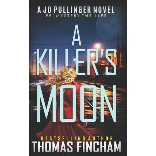 A Killer's Moon: FBI Mystery Thriller - Paperback