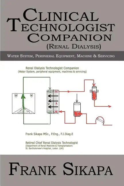Clinical Technologist Companion(Renal Dialysis): Water System, Peripheral Equipment, Machine - Paperback