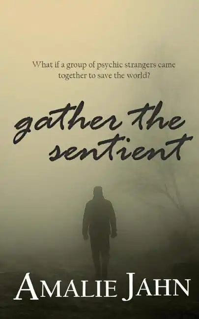 Gather the Sentient - Paperback