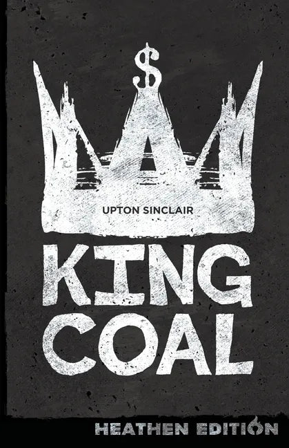 King Coal (Heathen Edition) - Paperback
