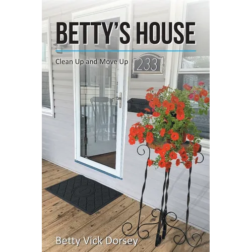 Betty's House: Clean Up and Move Up - Paperback