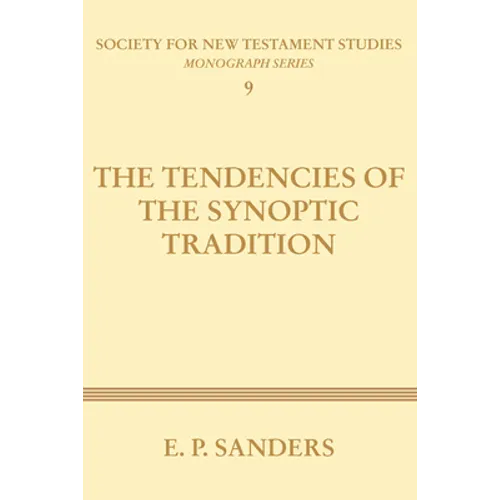 The Tendencies of the Synoptic Tradition - Paperback