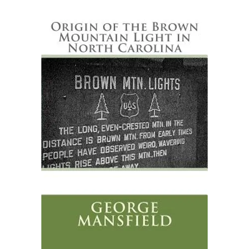 Origin of the Brown Mountain Light in North Carolina - Paperback
