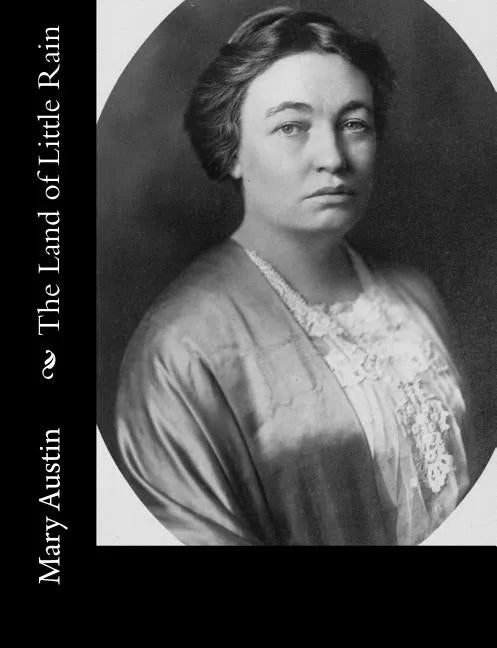The Land of Little Rain - Paperback