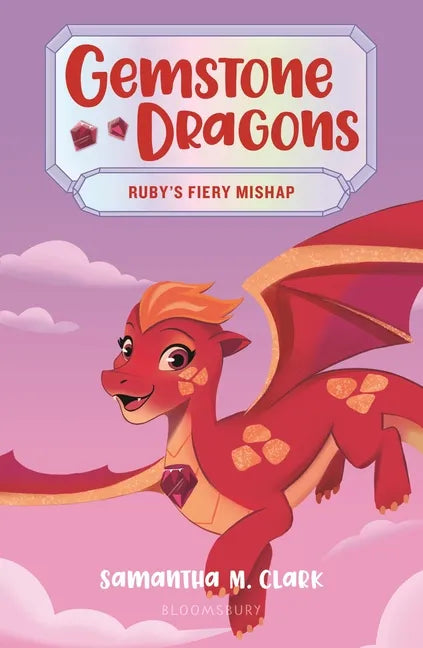 Gemstone Dragons 2: Ruby's Fiery Mishap - Paperback