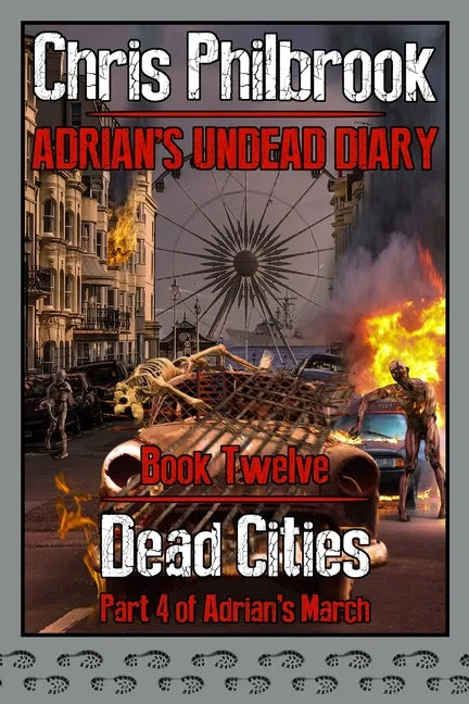 Dead Cities: Adrian's March. Part Four - Paperback