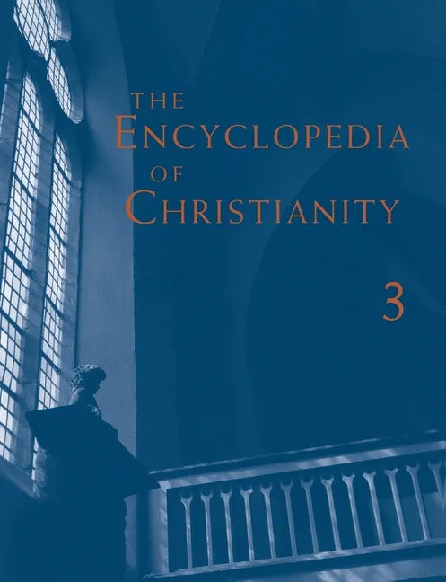 The Encyclopedia of Christianity, Volume 3 (J-O) - Paperback