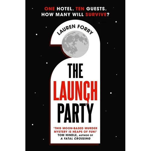 The Launch Party: The Ultimate Locked Room Mystery Set in the First Hotel on the Moon - Paperback