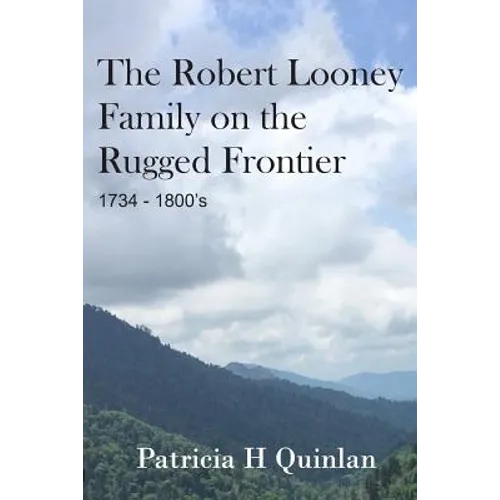 The Looney Family on the Rugged Frontier - Paperback