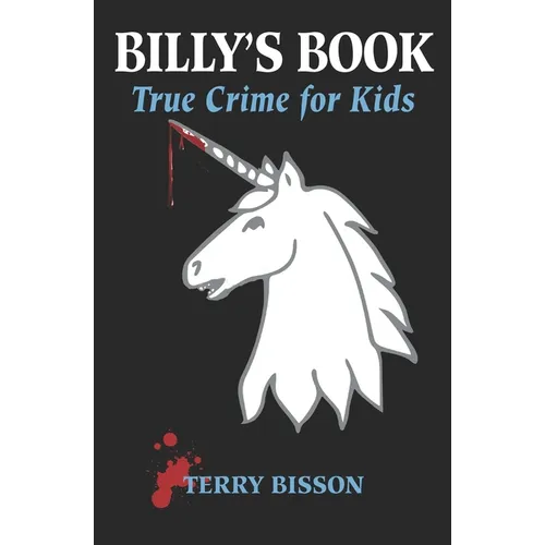 Billy's Book: True Crime for Kids - Paperback