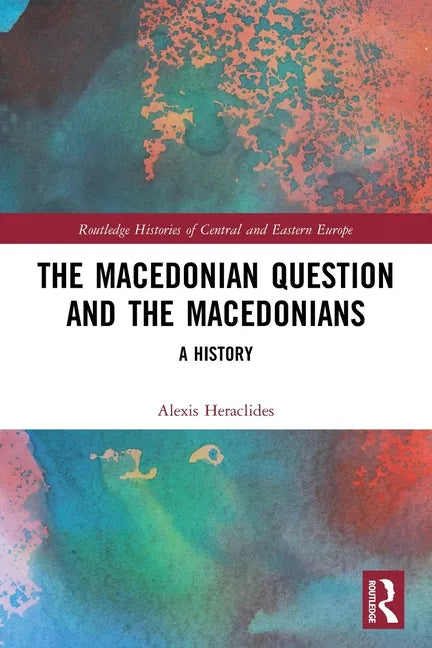 The Macedonian Question and the Macedonians: A History - Paperback
