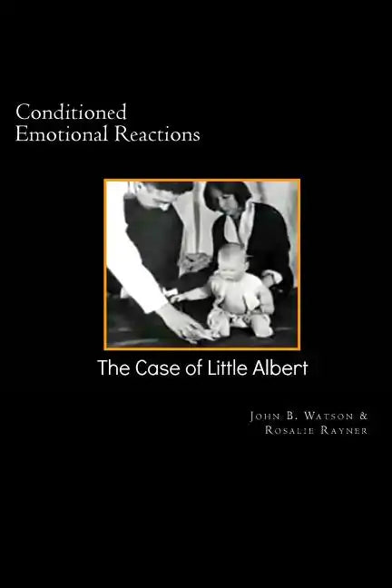 Conditioned Emotional Reactions: : The Case of Little Albert - Paperback