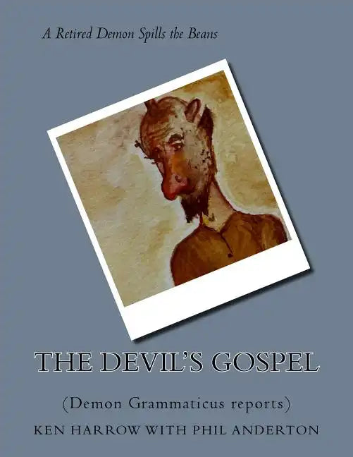 The Devil's Gospel: (Demon Grammaticus reports) - Paperback