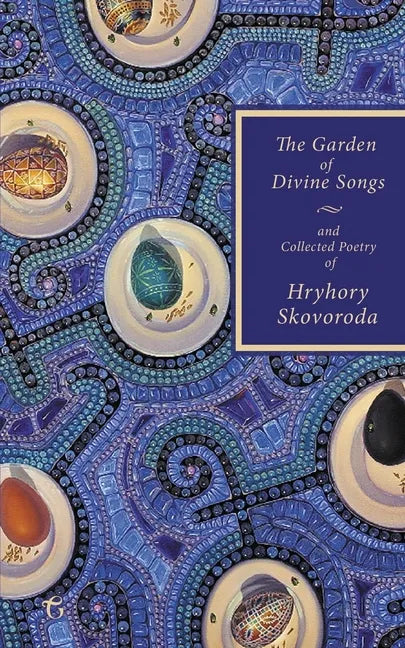 The Garden of Divine Songs and Collected Poetry of Hryhory Skovoroda - Paperback