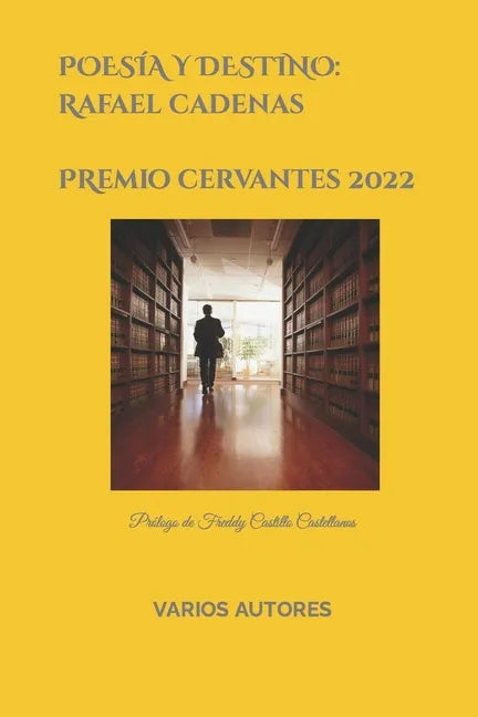RAFAEL CADENAS Poesía y Destino: Prólogo de Freddy Castillo Castellanos - Paperback