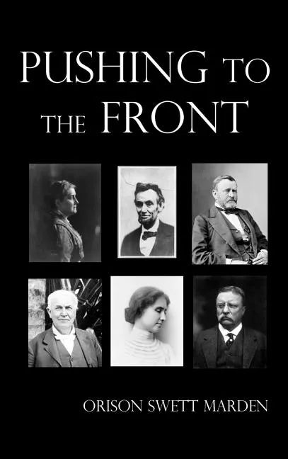 Pushing to the Front, Fully Illustrated - Hardcover