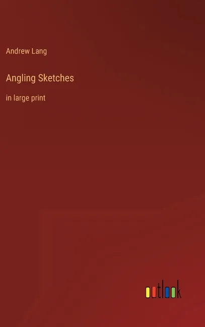 Angling Sketches: in large print - Hardcover