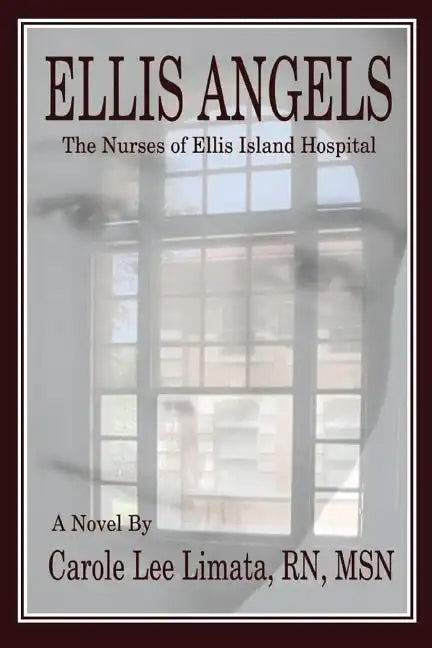 Ellis Angels: The Nurses of Ellis Island Hospital - Paperback