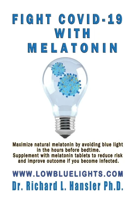 Fight COVID-19 with Melatonin: Maximize natural melatonin by avoiding blue light. Supplement with melatonin tablets.. - Paperback