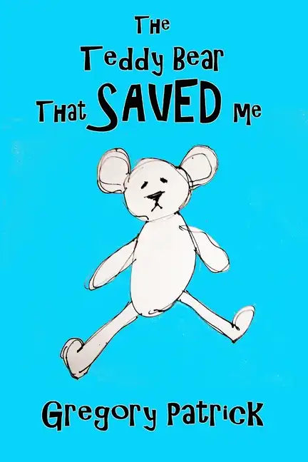 The Teddy Bear That Saved Me - Paperback