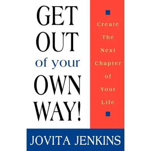 Get Out Of Your Own Way - Paperback