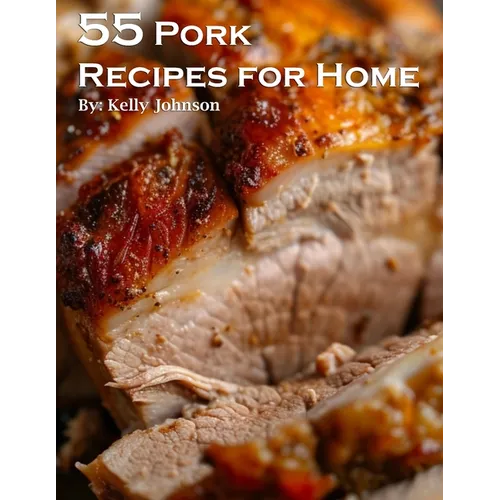 55 Pork Recipes for Home - Paperback