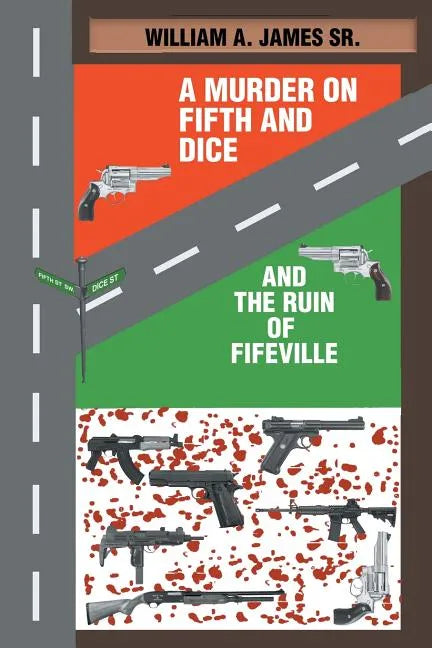 A Murder on Fifth and Dice and the Ruin of Fifeville - Paperback