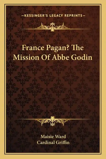 France Pagan? the Mission of ABBE Godin - Paperback