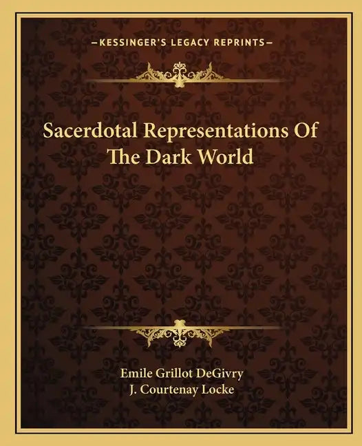Sacerdotal Representations of the Dark World - Paperback