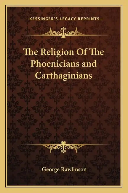 The Religion of the Phoenicians and Carthaginians - Paperback