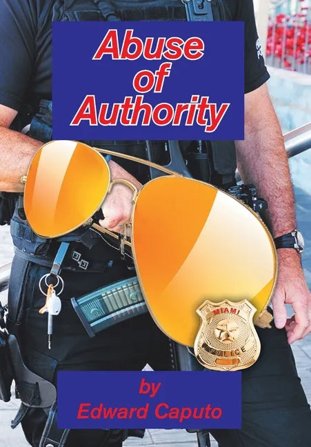Abuse of Authority - Hardcover