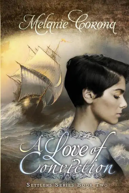 A Love of Conviction: Settler Series Book two - Paperback