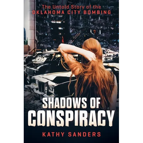 Shadows of Conspiracy: The Untold Story of the Oklahoma City Bombing - Paperback