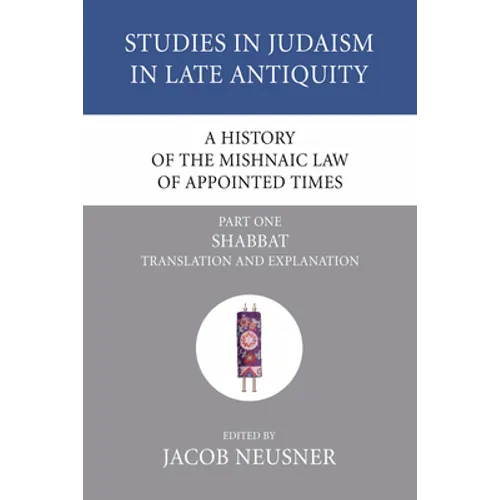 A History of the Mishnaic Law of Appointed Times, Part 1 - Paperback
