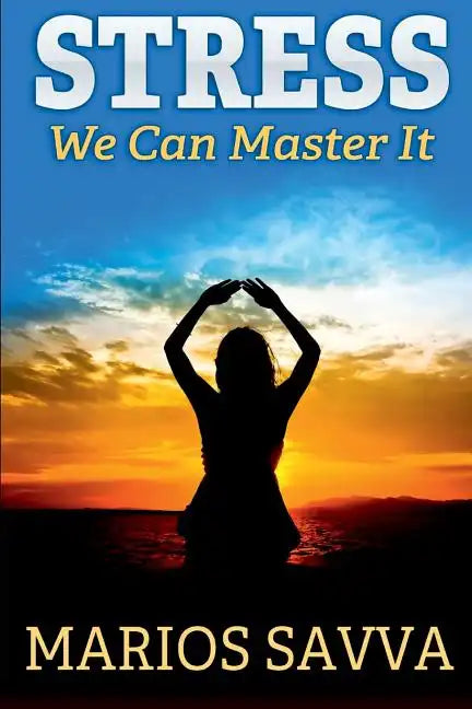 Stress: We Can Master It - Paperback