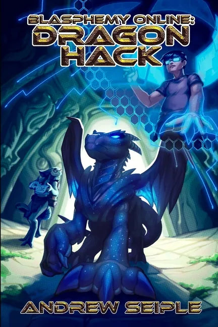 Blasphemy Online Volume 1: Dragon Hack - Paperback