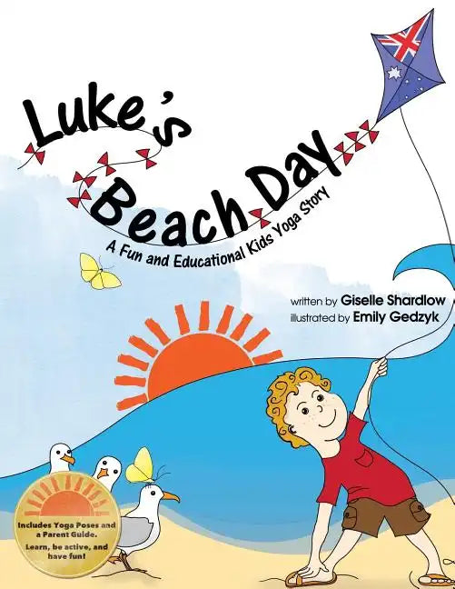 Luke's Beach Day: A Fun and Educational Kids Yoga Story - Paperback