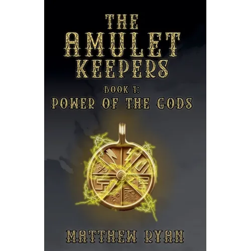 The Amulet Keepers: Power of the Gods - Paperback
