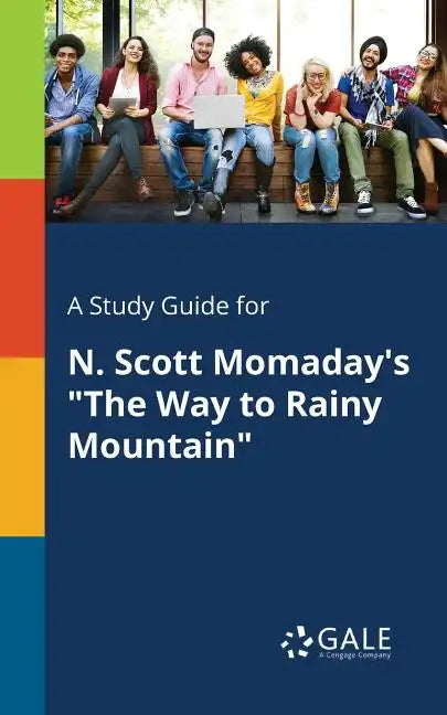 A Study Guide for N. Scott Momaday's "The Way to Rainy Mountain" - Paperback