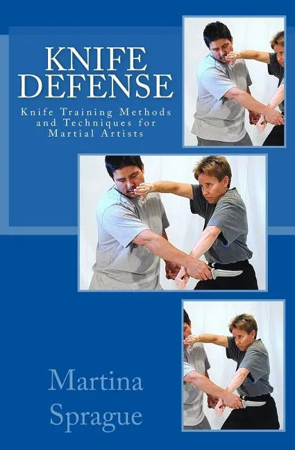 Knife Defense (Five Books in One): Knife Training Methods and Techniques for Martial Artists - Paperback