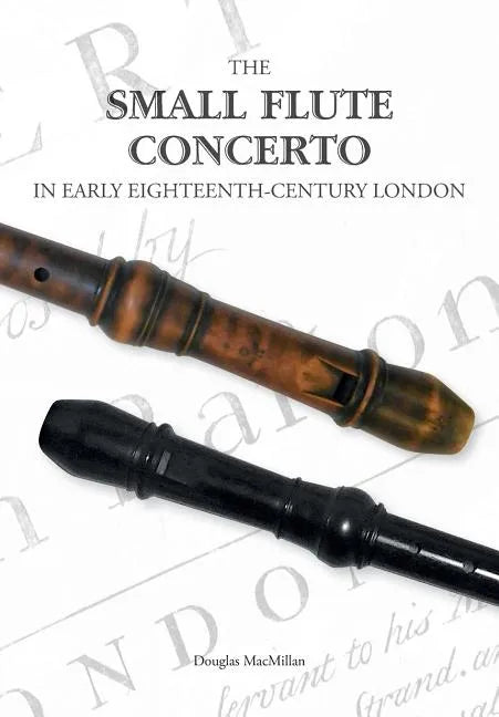 The Small Flute Concerto in Early Eighteenth-Century London - Paperback
