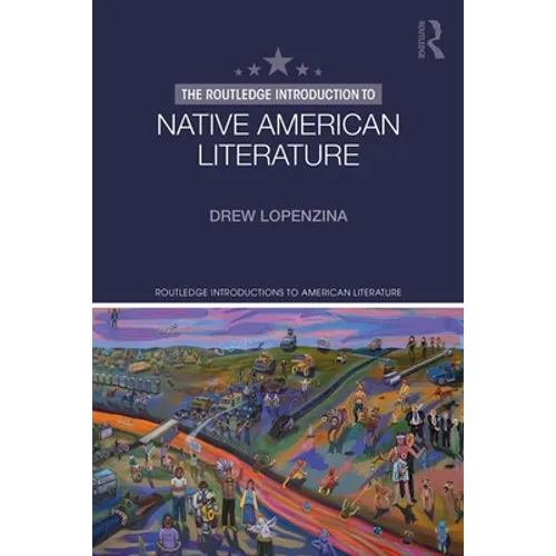 The Routledge Introduction to Native American Literature - Paperback