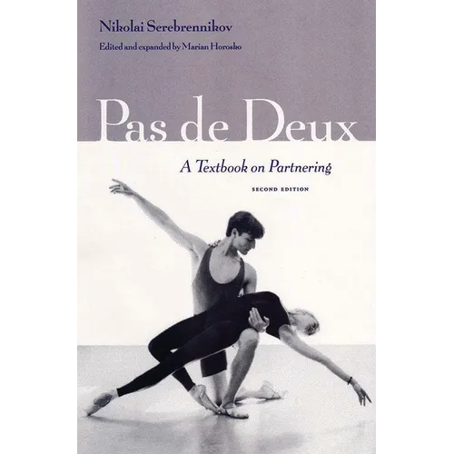 Pas de Deux: A Textbook on Partnering, Second Edition - Paperback