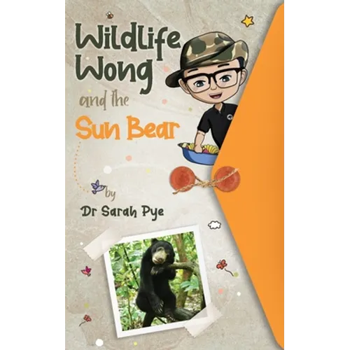 Wildlife Wong and the Sun Bear - Paperback
